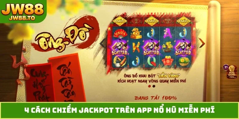 4 cách chiếm jackpot trên app nổ hũ miễn phí